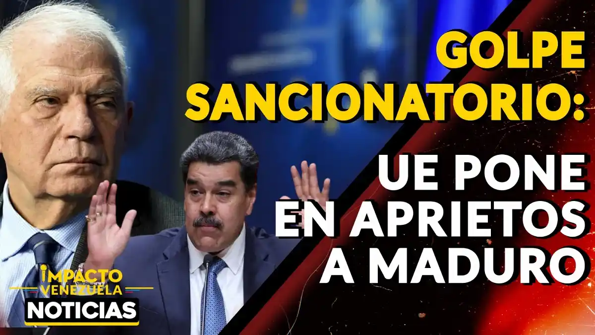 GOLPE SANCIONATORIO: UE pone en aprietos a MADURO- VIDEO
