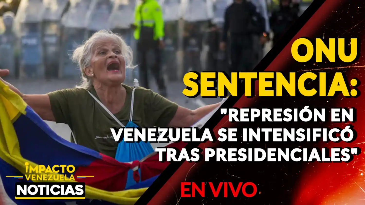 ONU SENTENCIA: «Represión en Venezuela se intensificó tras presidenciales»- VIDEO