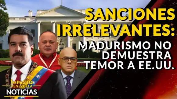 SANCIONES IRRELEVANTES: madurismo no demuestra temor a EE.UU. – VIDEO