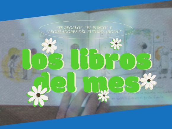 Los mágicos libros de Zeque Bracco en PosData: “Te Regalo”, “El Punto” y “Legisladores del Futuro, ¡Hola!”