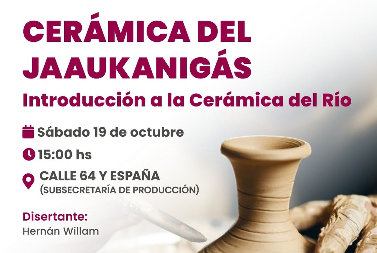 Invitan a participar de la charla “Cerámica del Jaaukanigás"