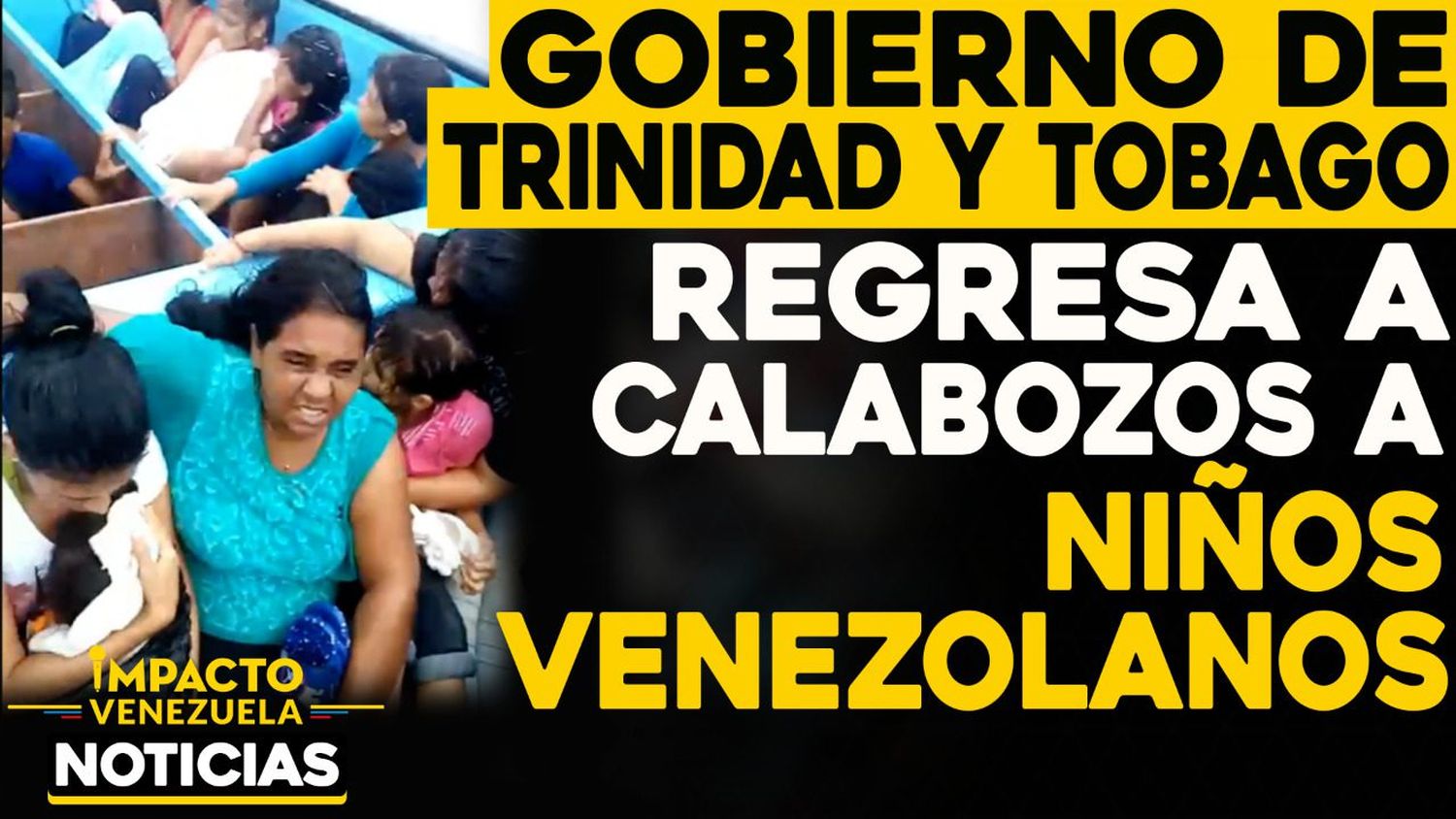 Niños venezolanos deportados por Trinidad y Tobago ahora están DETENIDOS en la isla