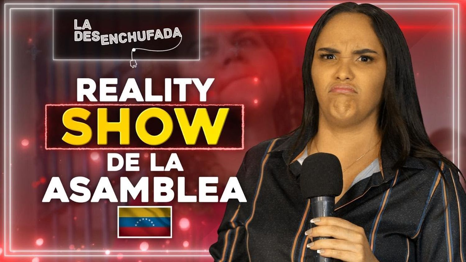 Reality SHOW de la Asamblea – La desenchufada