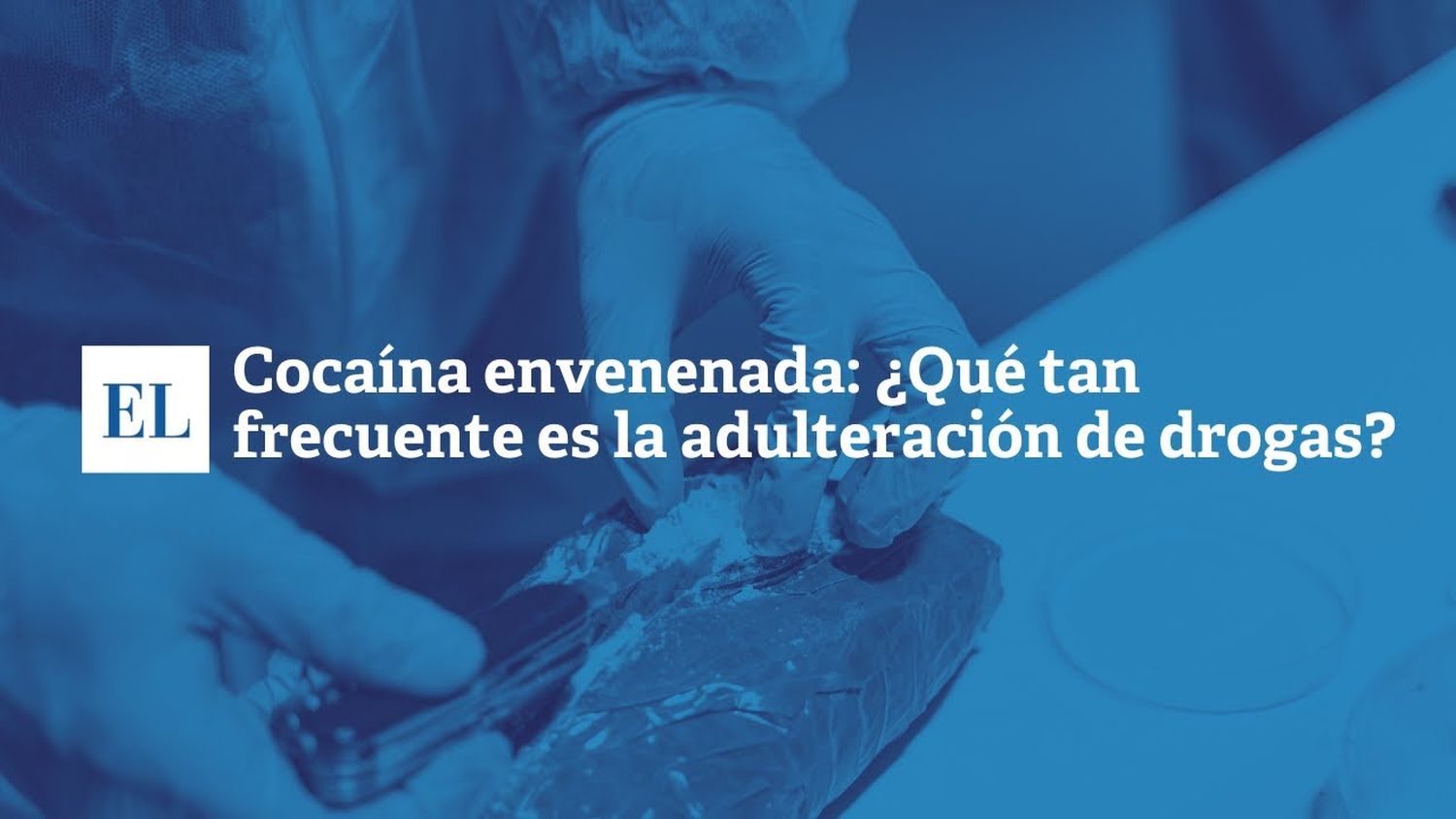 Cocaína envenenada: ¿Qué tan frecuente es la adulteración de drogas?