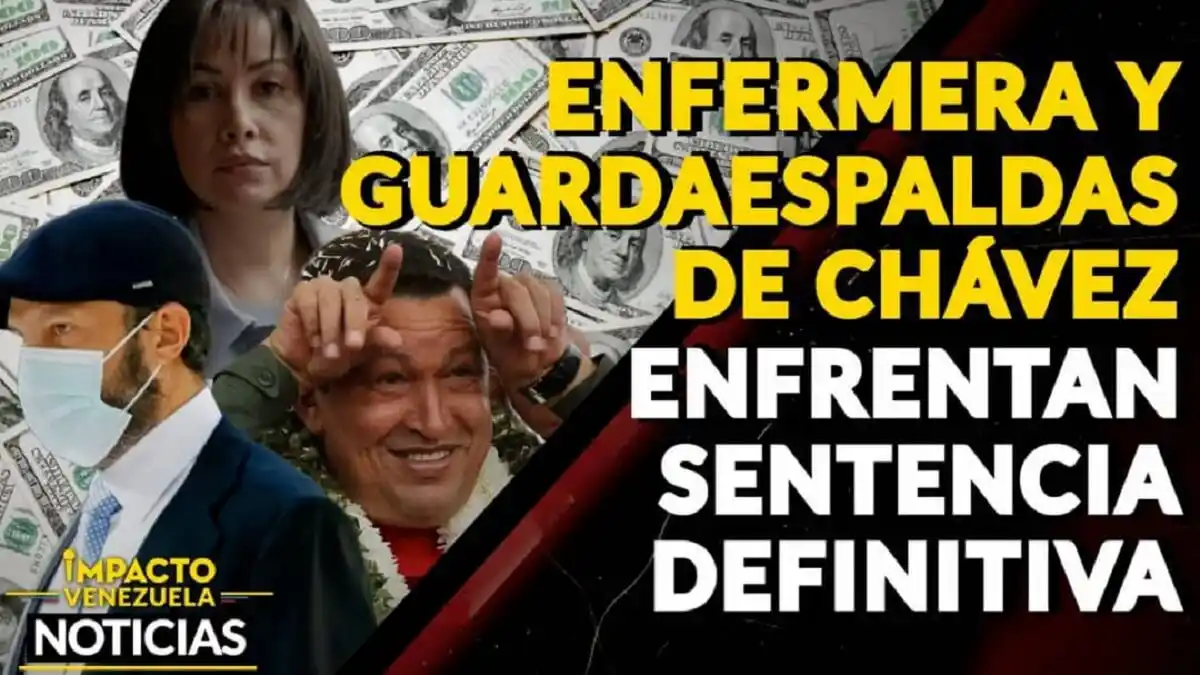 ¡LES LLEGÓ LA HORA! Fijarán sentencias de enfermera y exguardaespalda de Hugo Chávez – VIDEO IMPACTO VENEZUELA