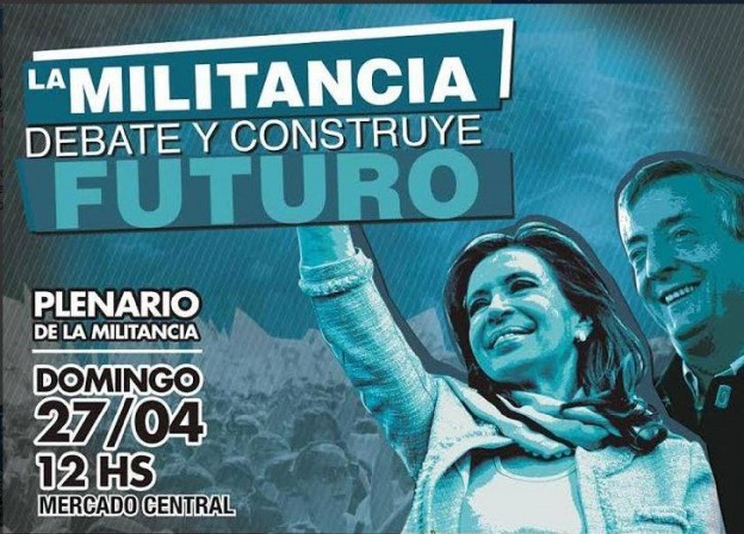 Con homenajes a Néstor y Cristina, se realizará un plenario de la militancia kirchnerista en el Mercado Central