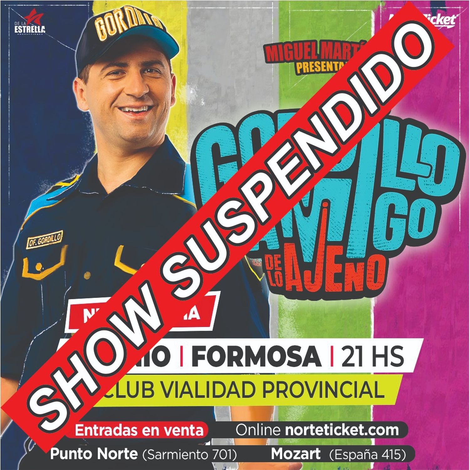 Suspenden Show del Oficial Gordillo