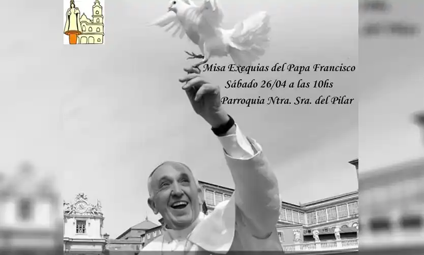 La Parroquia Nuestra Señora del Pilar celebrará una misa en honor al Papa Francisco