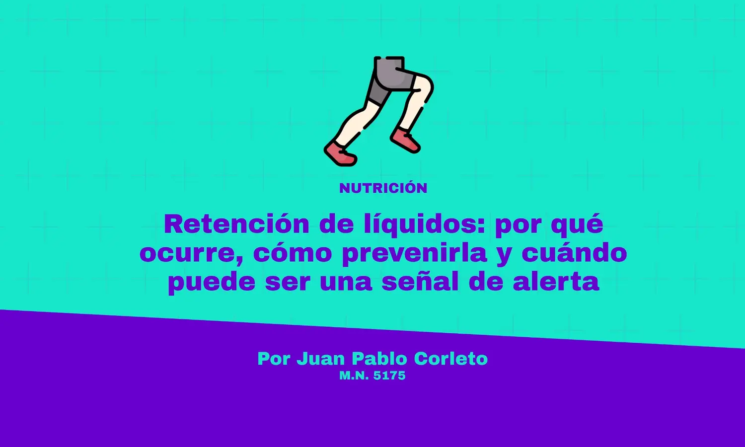 La columna del nutricionista Juan Pablo Corleto.