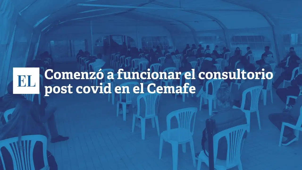 Comenzó a funcionar el consultorio post covid en el Cemafe