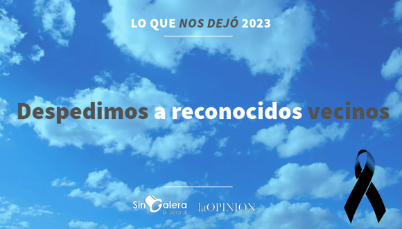 Lo que nos dejó 2023: despedimos a reconocidos vecinos 🎗