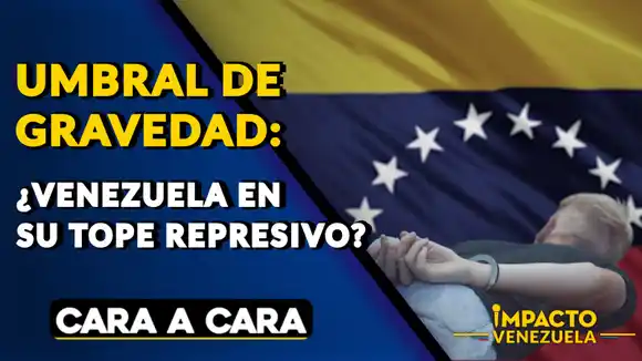 UMBRAL DE GRAVEDAD  ¿Venezuela en su toque represivo? – VIDEO