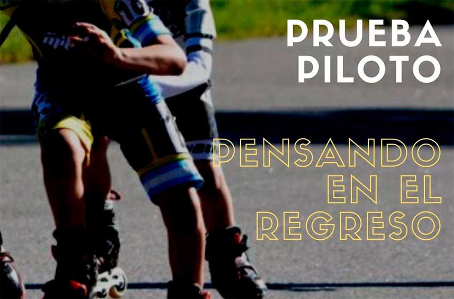 "Prueba piloto" para la vuelta del patín carrera