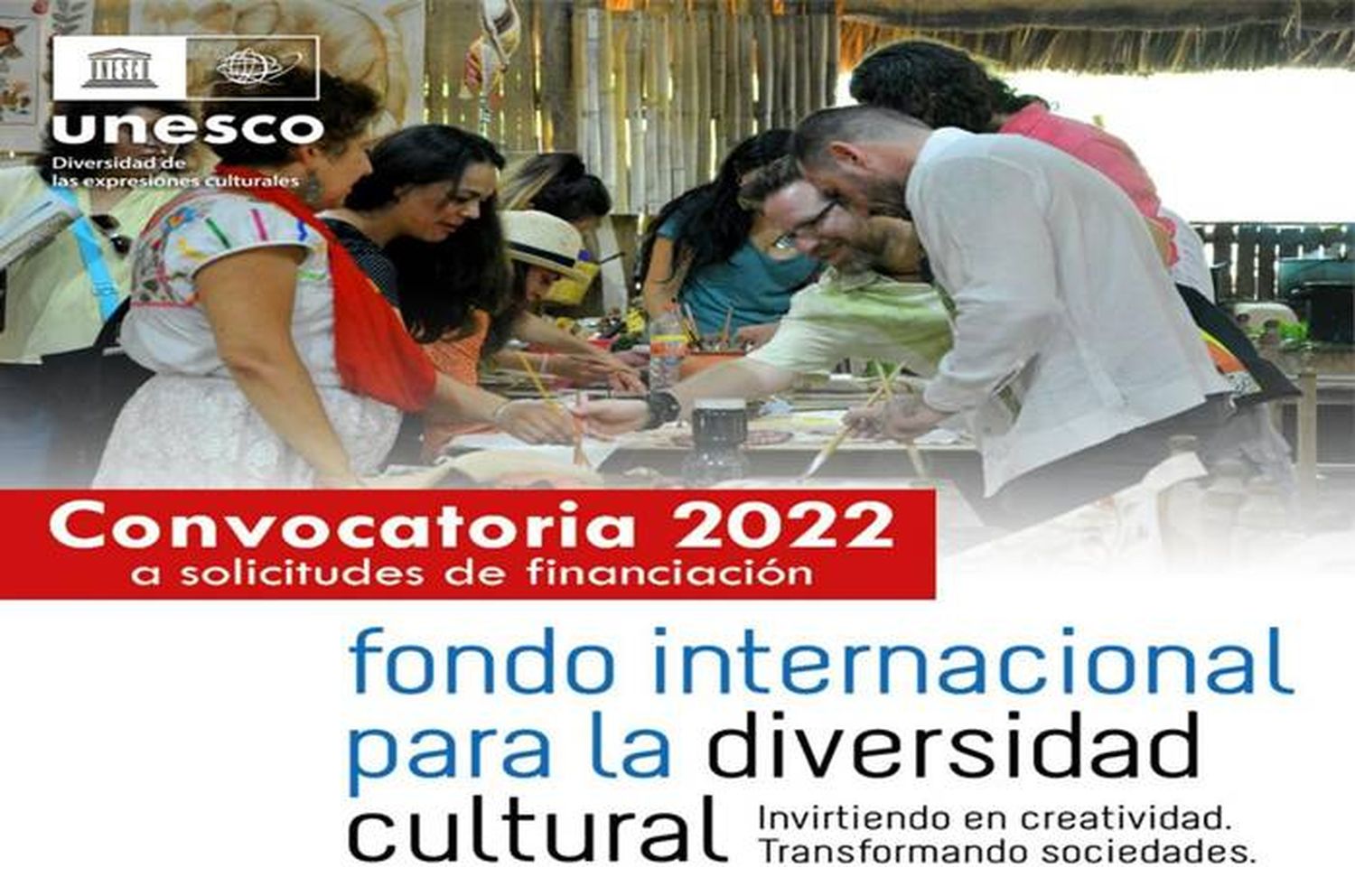 Convocatoria abierta para  el Fondo Internacional  para la Diversidad  Cultural de la Unesco