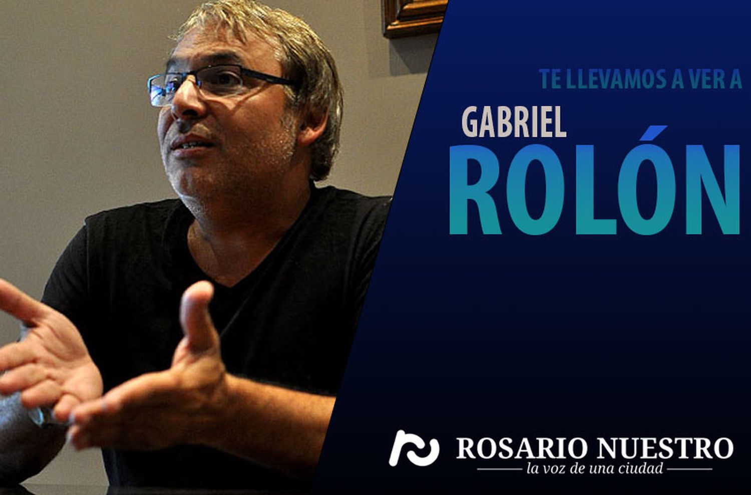 Rosario Nuestro te invita a ver a Gabriel Rolón en el teatro Auditorio Fundación Astengo