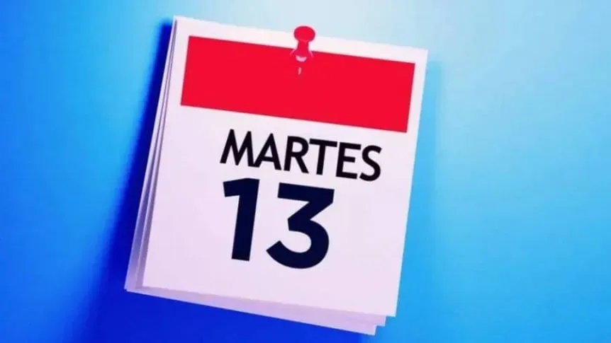 Martes 13