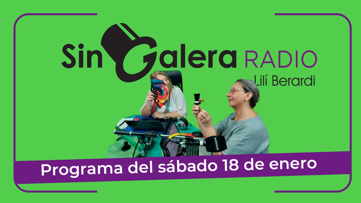 Reviví Sin Galera, el programa de Lilí Berardi del sábado 18 de enero de 2025