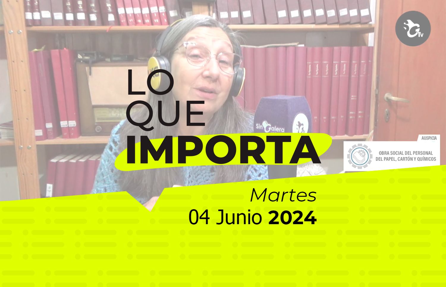 Lo que importa – Martes 04 de junio de 2024