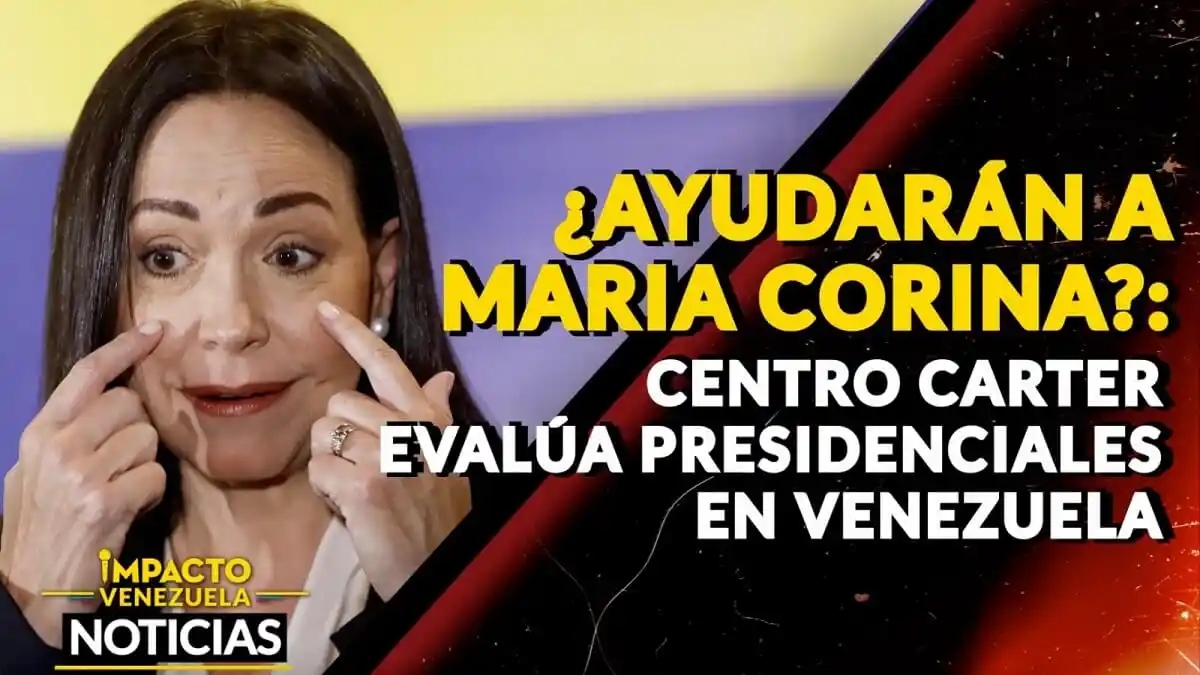 ¿AYUDARÁN A MARÍA CORINA? Centro Carter evalúa presidenciales en Venezuela (VIDEO)