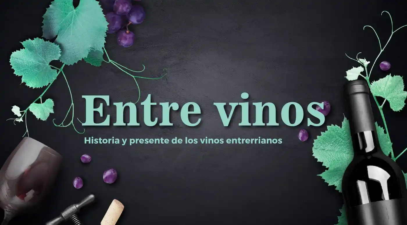 “Entre Vinos”, un encuentro que celebra la historia vitivinícola entrerriana y el aniversario de EDUNER