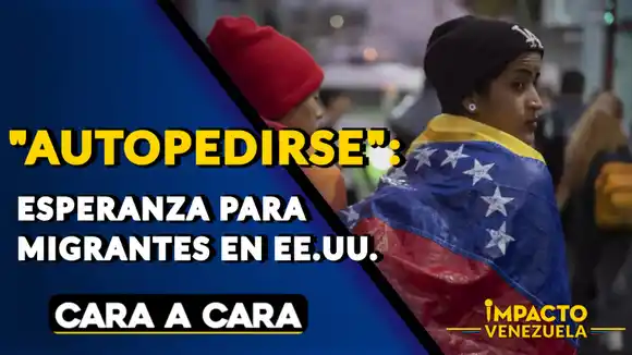 «AUTOPEDIRSE»: esperanza para migrantes en EE.UU. – VIDEO