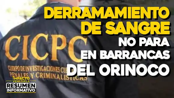 VIDEO-NOTICIAS VENEZUELA Derramamiento de sangre no para en Barrancas del Orinoco