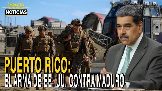PUERTO RICO, el arma de EE. UU. contra Maduro - VIDEO