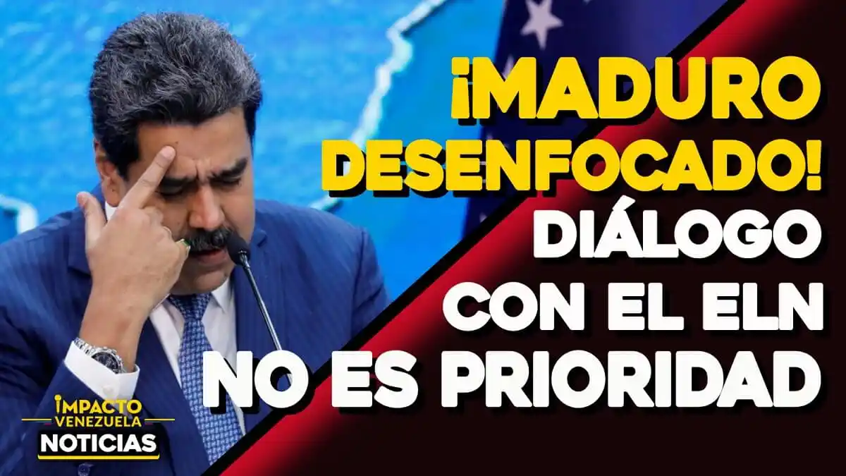 ¡MADURO DESENFOCADO! Diálogo con el ELN no es prioridad -VIDEO IMPACTO VENEZUELA
