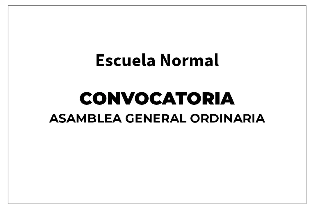 [Publicación solicitada] Convocatoria a Asamblea General Ordinaria Escuela Normal