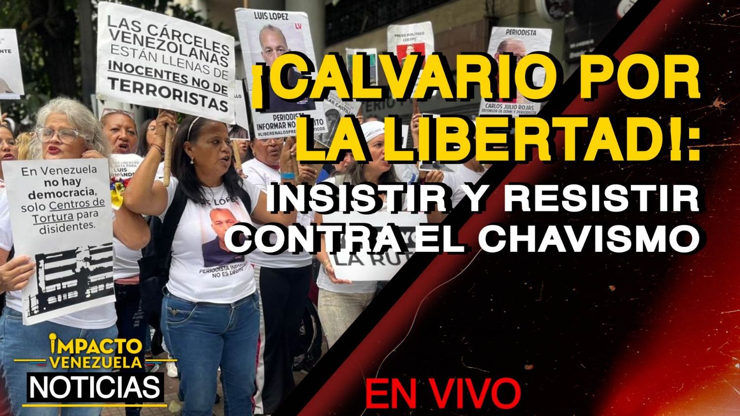 ¡CALVARIO POR LA LIBERTAD!: Insistir y resistir contra el chavismo – VIDEO