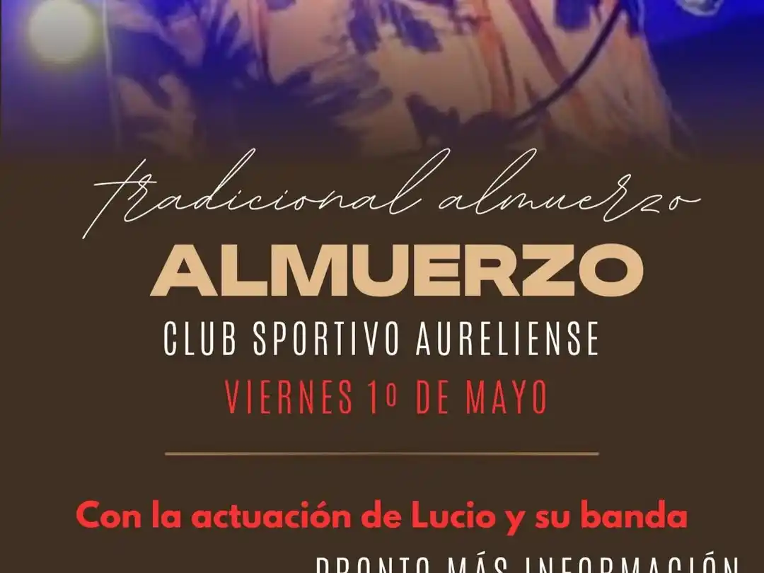 El Club Sportivo Aureliense celebrará el Día del Trabajador con su tradicional almuerzo