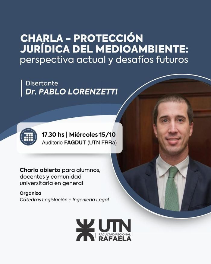 Conferencia sobre protección jurídica del medioambiente: el juez Pablo Lorenzetti expondrá en la UTN - 2