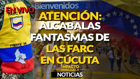 ATENCIÓN: Alcabalas fantasmas de las FARC en Cúcuta – VIDEO IMPACTO VENEZUELA