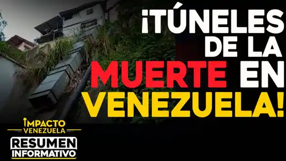 ¡Túneles de la muerte en Venezuela!