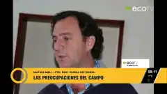 Las preocupaciones del campo en Tandil