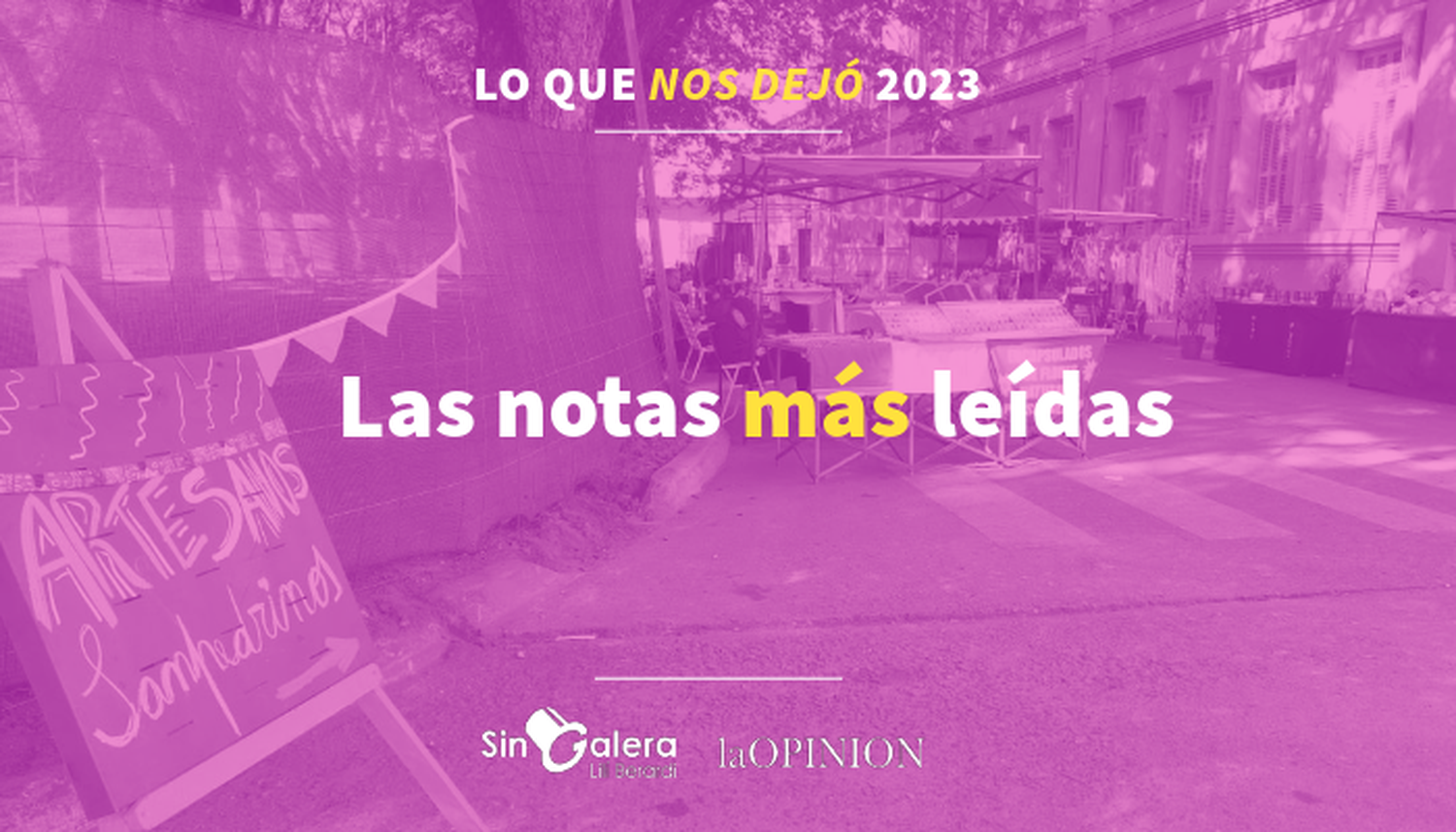 Lo que nos dejó 2023: las notas más leídas 📌