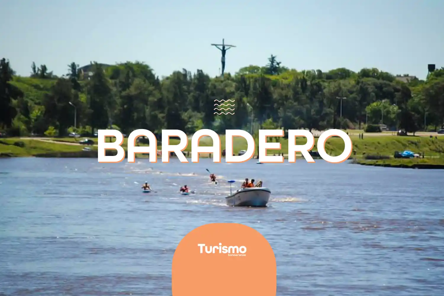 Baradero, un destino bonaerense imperdible