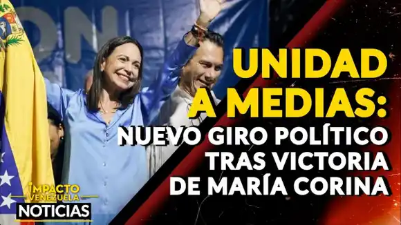 UNIDAD A MEDIAS: nuevo giro político tras victoria de María Corina – VIDEO