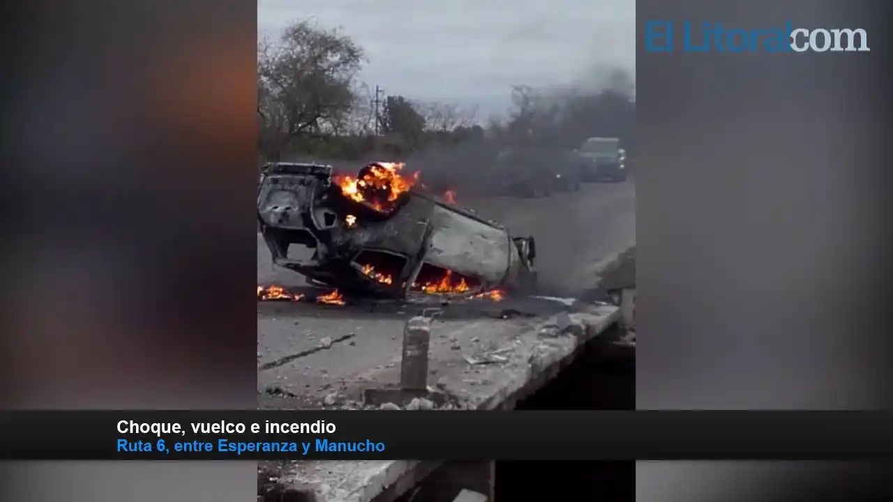 Choque, vuelco y fuego en Esperanza