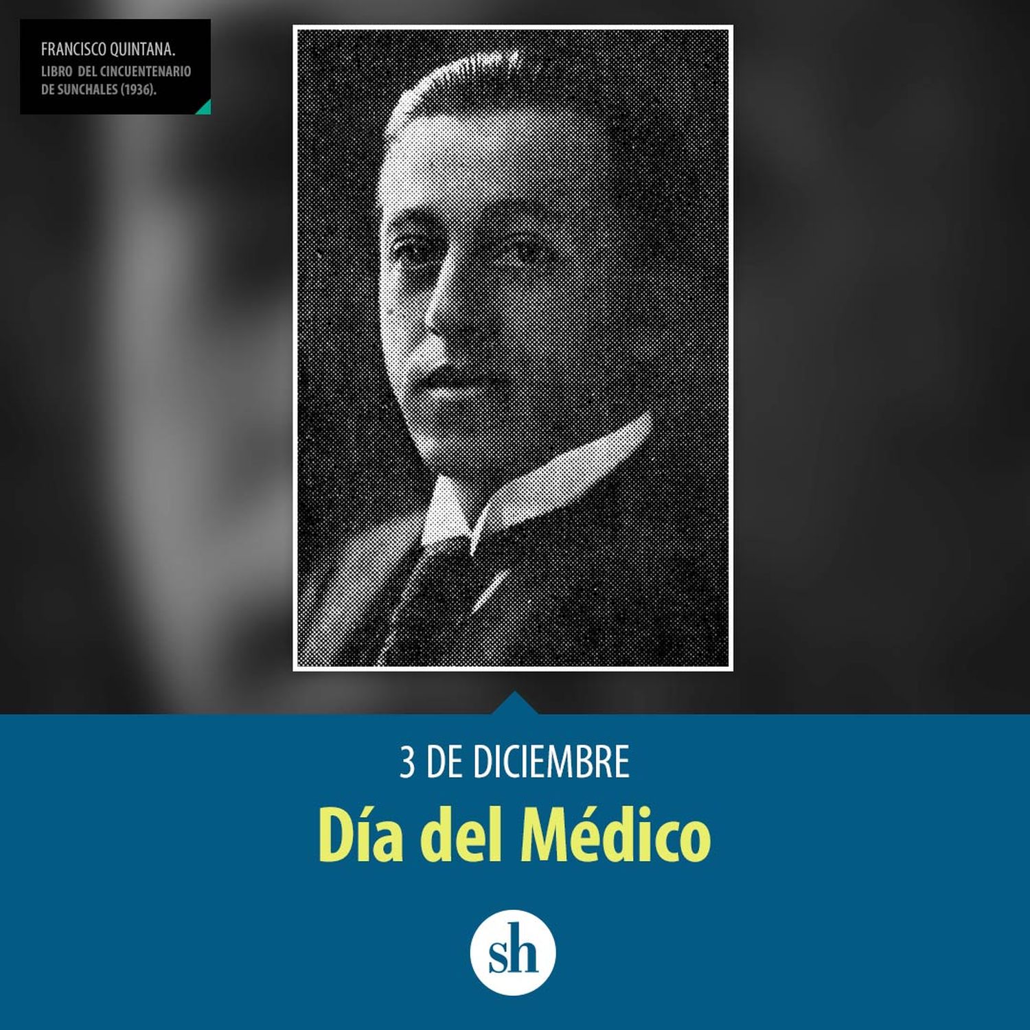 Día del Médico: El recuerdo de Francisco Quintana