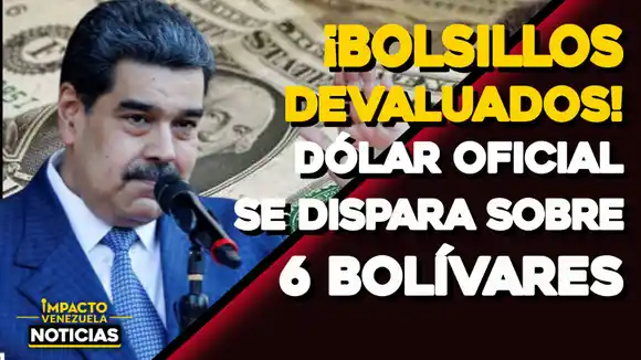 ¡POBRES BOLSILLOS DEVALUADOS! BCV dobla las manos y el dólar oficial se le dispara sobre Bs.6 -VIDEO IMPACTO VENEZUELA