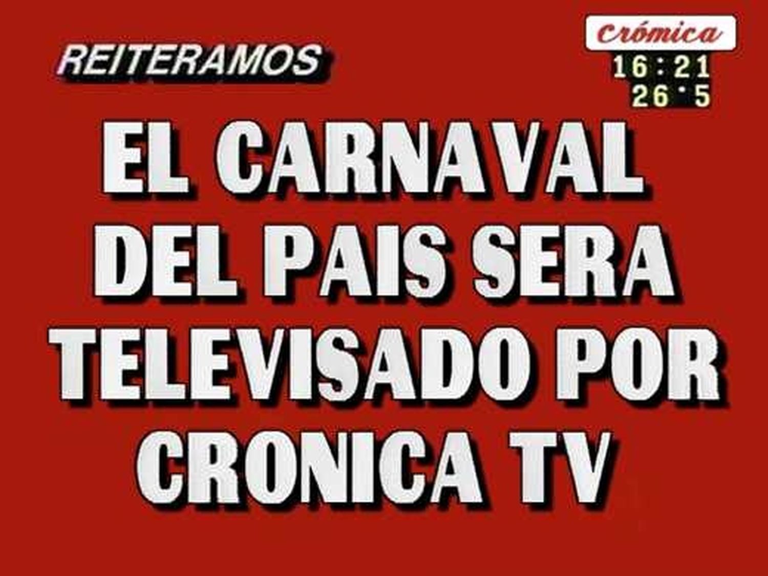 Crónica TV trasmitirá en vivo la primera noche del Carnaval del País