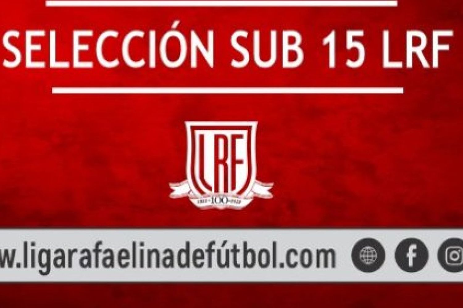 Se presentaron las Selecciones liguistas Sub 15