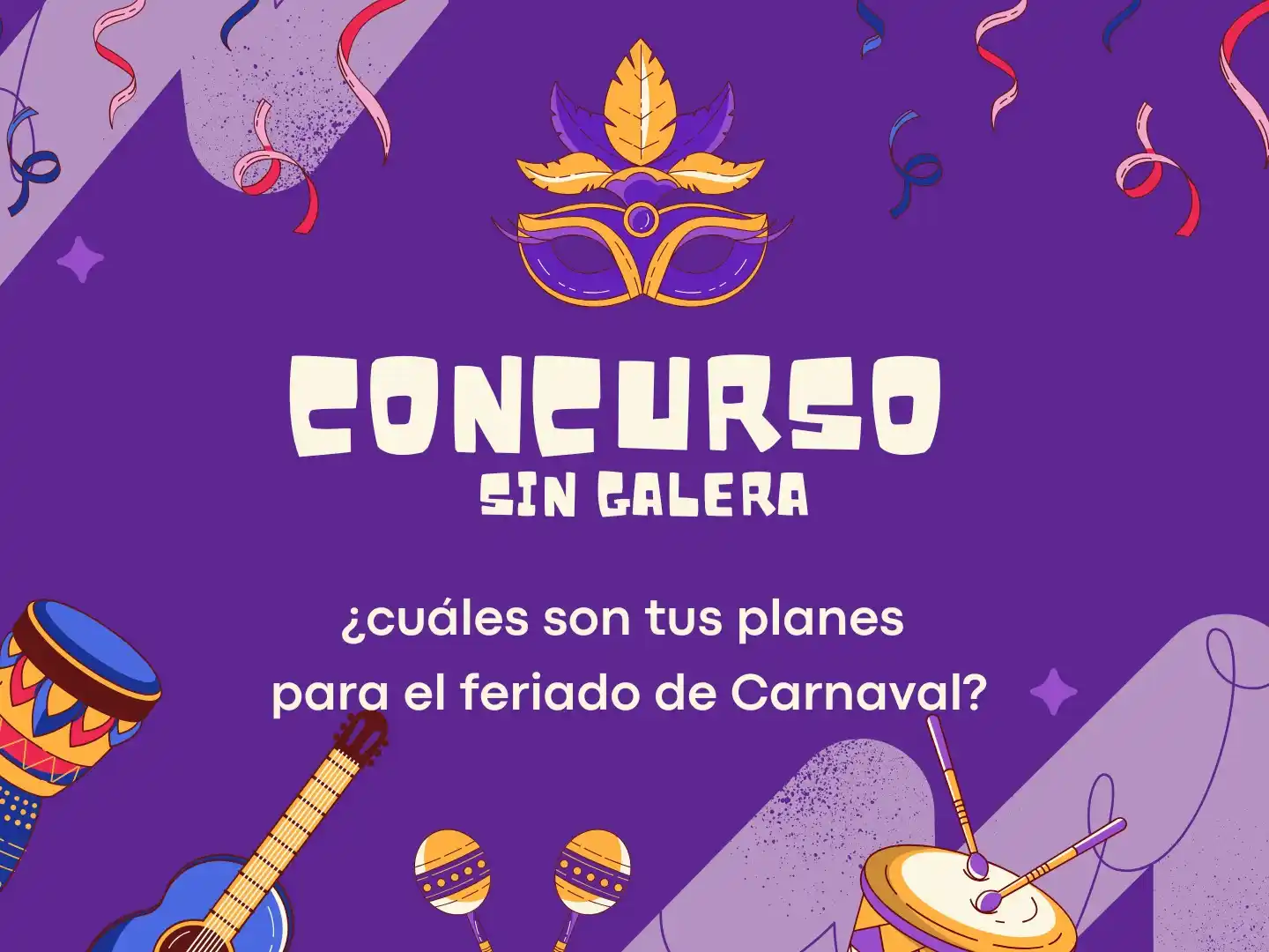 Concursos en Sin Galera: ¿cuáles son tus planes para el feriado de Carnaval?