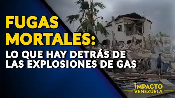 FUGAS MORTALES: lo que hay detrás de las explosiones en Lechería –VIDEO IMPACTO VENEZUELA