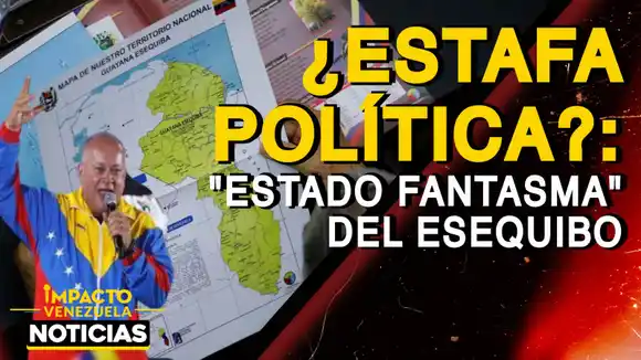 ¿ESTAFA POLÍTICA?: «estado fantasma» del Esequibo- VIDEO
