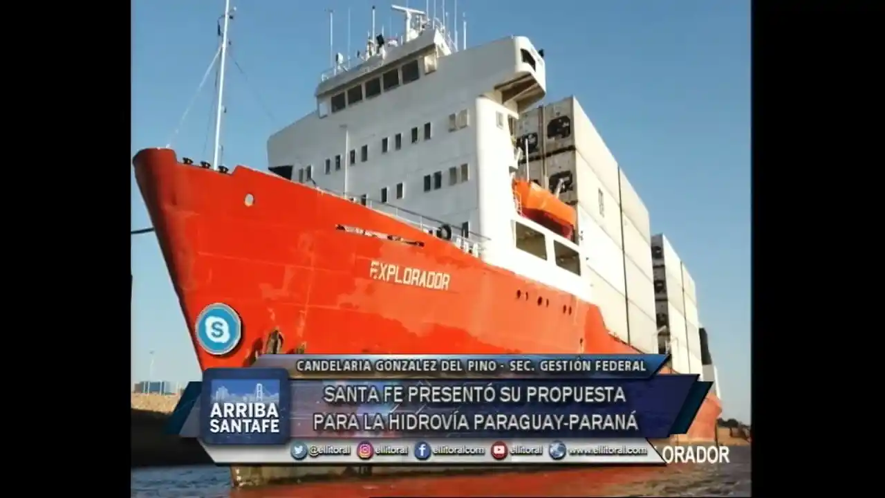 Santa Fe presentó su propuesta para la hidrovia Paraguay-Paraná