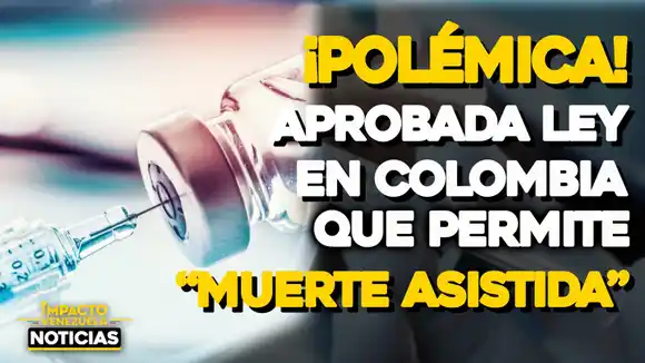 QUITARSE LA VIDA YA ES PERMITIDO EN COLOMBIA: la Corte Constitucional despenalizó matarse con asistencia médica – VIDEO IMPACTO VENEZUELA