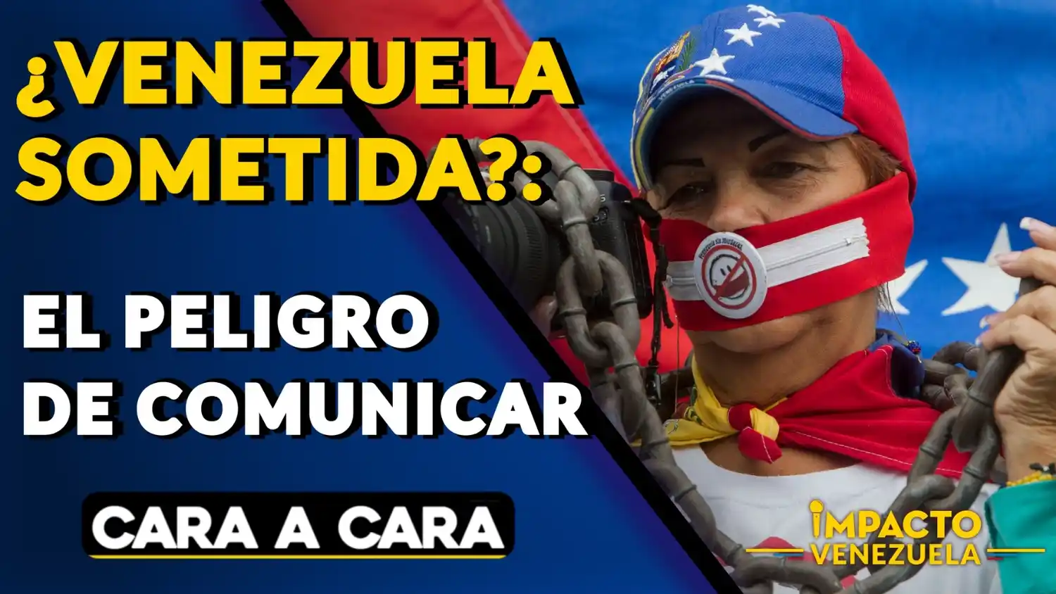 ¿VENEZUELA SOMETIDA? El peligro de comunicar – Cara a Cara