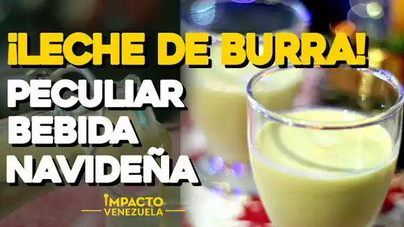 ¡Leche de burra! Peculiar bebida navideña
